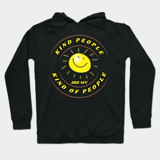 Good Vibe Kind People are my kind of people sunshine Hoodie